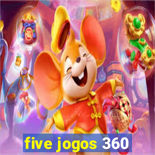 five jogos 360